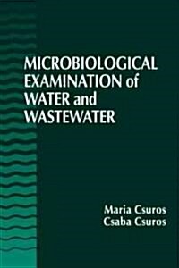 Microbiological Examination of Water and Wastewater (Hardcover)