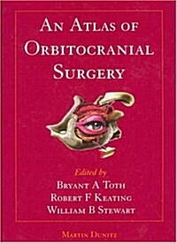 Atlas of Orbitocranial Surgery (Hardcover)