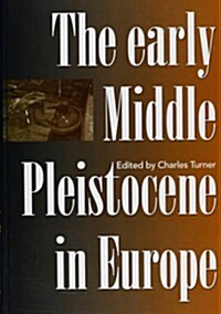 The Early Middle Pleistocene in Europe (Hardcover)
