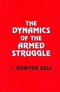 The Dynamics of the Armed Struggle (Paperback)