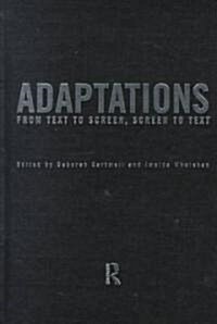 Adaptations : From Text to Screen, Screen to Text (Hardcover)