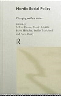 Nordic Social Policy : Changing Welfare States (Hardcover)