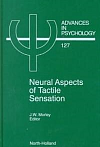 Neural Aspects of Tactile Sensation: Volume 127 (Hardcover)