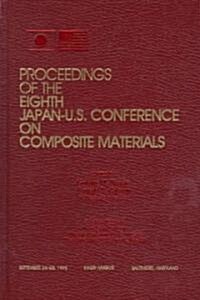 Proceedings of the Eighth Japan-U.S. Conference on Composite Materials (Hardcover)