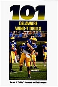 101 Delaware Wing-T Drills (Paperback)