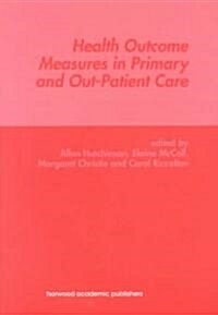 Health Outcome Measures in Primary Out-Patient Care (Paperback)