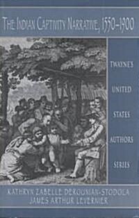 [중고] The Indian Captivity Narrative, 1550-1900 (Paperback)