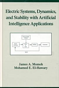 Electric Systems, Dynamics, and Stability With Artificial Intelligence Applications (Hardcover)