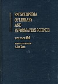 Encyclopedia of Library and Information Science: Volume 64 - Supplement 27 - Access Versus Ownership to Word Formation in Language and Computation (Hardcover)