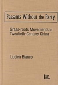Peasants Without the Party (Hardcover, Reprint)