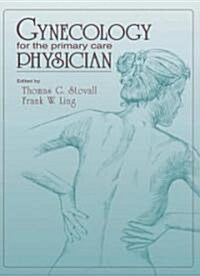 Gynecology for the Primary Care Physician: (Hardcover)