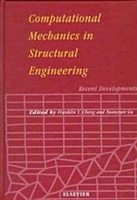 Computational Mechanics in Structural Engineering : Recent Developments (Hardcover)
