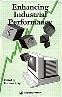 Enhancing Industrial Performance : Experiences with Integrating the Human Factor (Paperback)