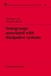 Semigroups Associated with Dissipative Systems (Paperback)