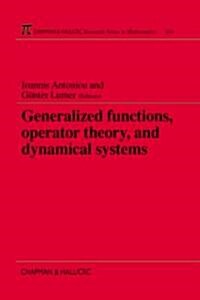 Generalized Functions, Operator Theory, and Dynamical Systems (Paperback)