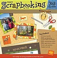 Easy Scrapbooking 2013 Calendar (Paperback, Wall)