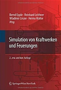Simulation Von Kraftwerken Und Feuerungen (Hardcover, 2, 2. Aufl. 2012)