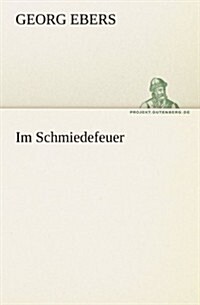 Im Schmiedefeuer (Paperback)