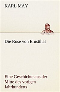 Die Rose Von Ernstthal (Paperback)