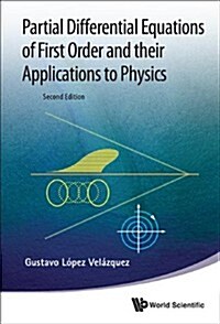 Partial Differential Equations of First Order and Their Applications to Physics (2nd Edition) (Hardcover, 2)