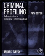Criminal Profiling: An Introduction to Behavioral Evidence Analysis (Hardcover, 5)