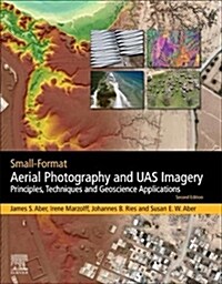 Small-Format Aerial Photography and Uas Imagery: Principles, Techniques and Geoscience Applications (Paperback, 2)