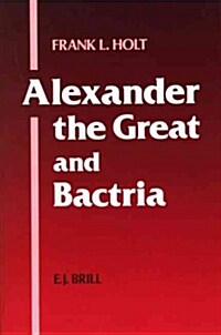 Alexander the Great and Bactria (Paperback)