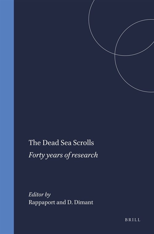 The Dead Sea Scrolls: Forty Years of Research (Hardcover)