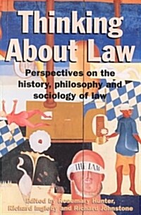 Thinking about Law: Perspectives on the History, Philosophy and Sociology of Law (Paperback)