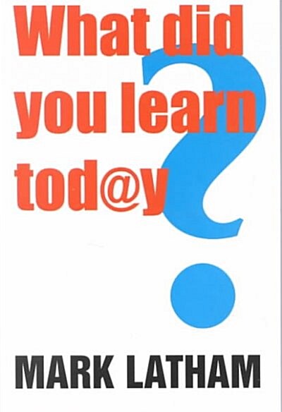 What Did You Learn Today? (Paperback)