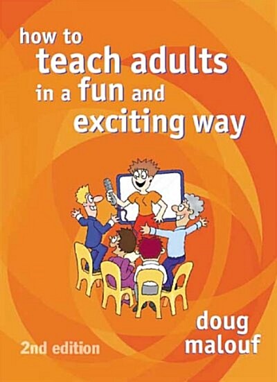 How to Teach Adults in a Fun and Exciting Way (Paperback, 2nd)