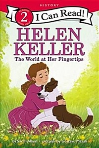 Helen keller : the world at her fingertips