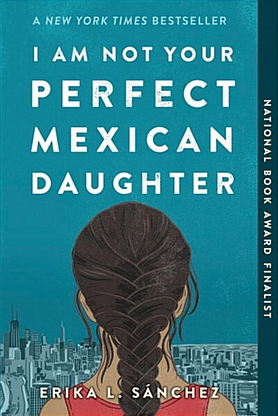 I Am Not Your Perfect Mexican Daughter (Paperback, Reprint)
