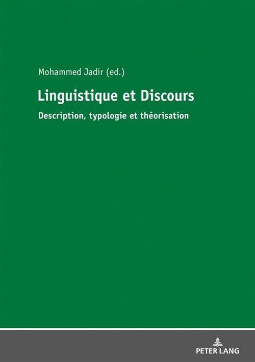 Linguistique Et Discours: Description, Typologie Et Th?risation (Hardcover)