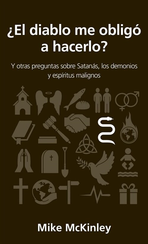 풢l Diablo Me Oblig?a Hacerlo?: Y Otras Preguntas Sobre Satan?, Los Demonios Y Esp?itus Malignos (Paperback)