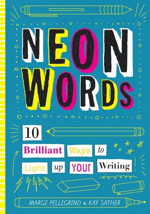 Neon Words: 10 Brilliant Ways to Light Up Your Writing (Hardcover)