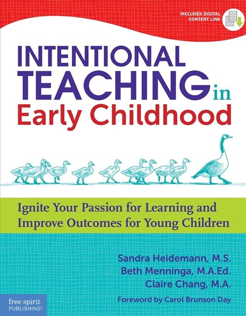 Intentional Teaching in Early Childhood: Ignite Your Passion for Learning and Improve Outcomes for Young Children (Paperback, 2, Second Edition)