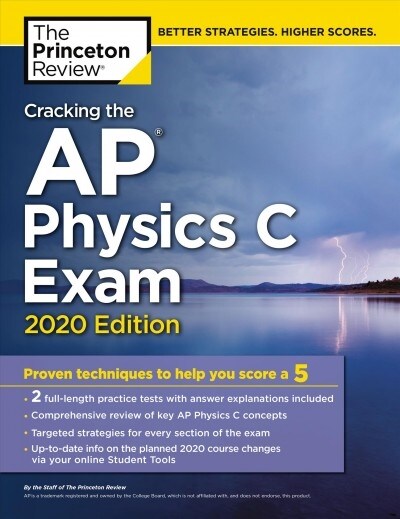 Cracking the AP Physics C Exam, 2020 Edition: Practice Tests & Proven Techniques to Help You Score a 5 (Paperback)