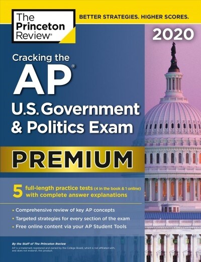 Cracking the AP U.S. Government & Politics Exam 2020, Premium Edition: 5 Practice Tests + Complete Content Review (Paperback)