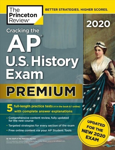 Cracking the AP U.S. History Exam 2020, Premium Edition: 5 Practice Tests + Complete Content Review + Proven Prep for the New 2020 Exam (Paperback)