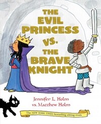 The Evil Princess vs. the Brave Knight (Book 1) (Hardcover)