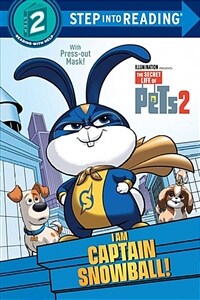 I Am Captain Snowball! (the Secret Life of Pets 2) (Paperback) - Step Into Reading step 2