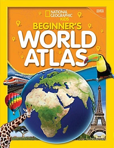 National Geographic Kids Beginners World Atlas, 4th Edition (Library Binding, 4)