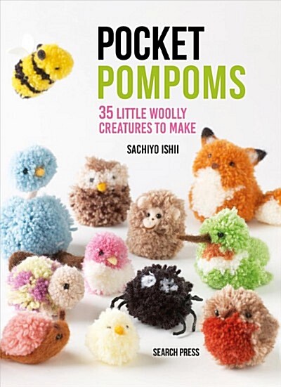 Pocket Pompoms : 34 Little Woolly Creatures to Make (Hardcover)