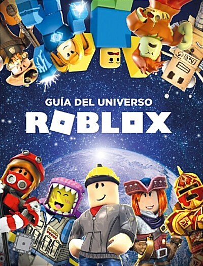 Roblox: Gu? del Universo Roblox / Inside the World of Roblox (Hardcover)