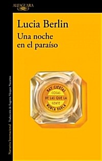 Una Noche En El Para?o / Evening in Paradise: More Stories (Paperback)