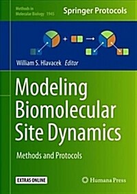 Modeling Biomolecular Site Dynamics: Methods and Protocols (Hardcover, 2019)