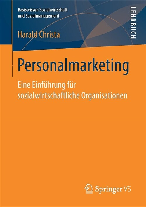 Personalmarketing: Eine Einf?rung F? Sozialwirtschaftliche Organisationen (Paperback, 1. Aufl. 2019)