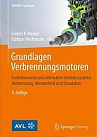 Grundlagen Verbrennungsmotoren: Funktionsweise Und Alternative Antriebssysteme Verbrennung, Messtechnik Und Simulation (Hardcover, 9, 9., Korr. Aufl.)