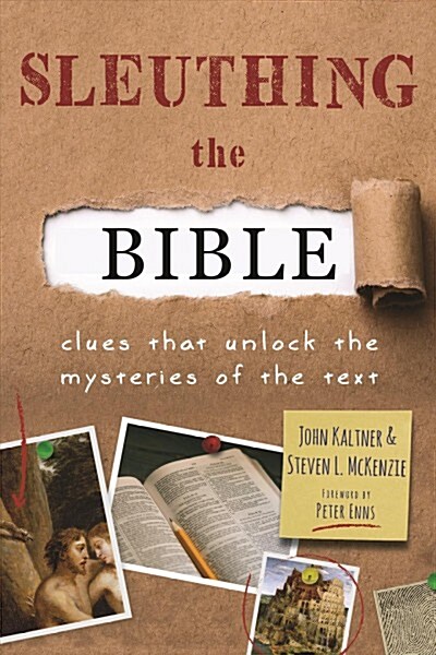 Sleuthing the Bible: Clues That Unlock the Mysteries of the Text (Paperback)